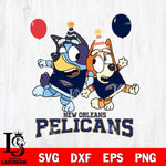 New Orleans Pelicans Bluey & Bingo 11 Svg Eps Dxf Png File, NBA svg, Digital Download, Instant Download