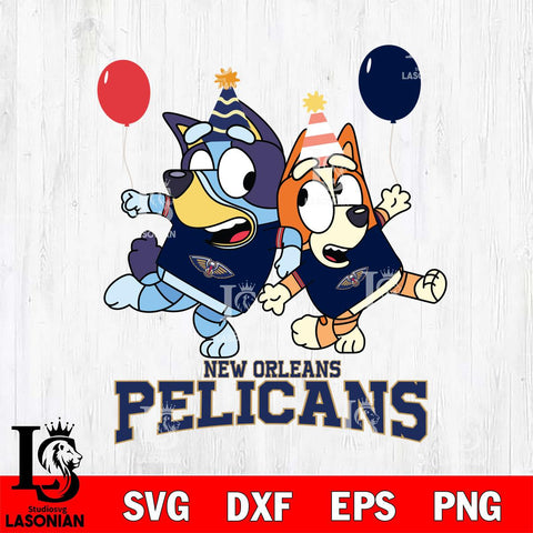 New Orleans Pelicans Bluey & Bingo 11 Svg Eps Dxf Png File, NBA svg, Digital Download, Instant Download