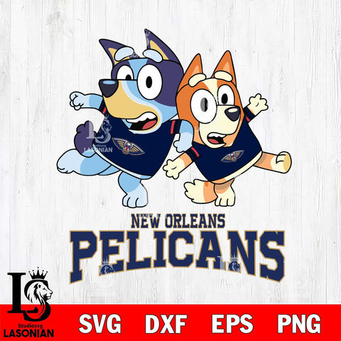 New Orleans Pelicans Bluey & Bingo 13 Svg Eps Dxf Png File, NBA svg, Digital Download, Instant Download