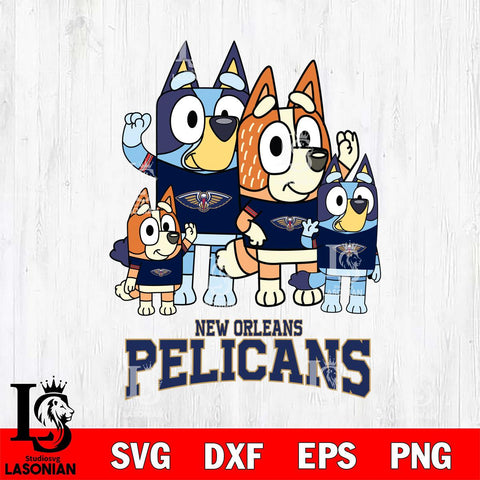 New Orleans Pelicans Bluey & Bingo 14 Svg Eps Dxf Png File, NBA svg, Digital Download, Instant Download