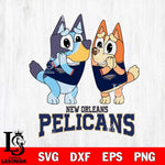 New Orleans Pelicans Bluey & Bingo 15 Svg Eps Dxf Png File, NBA svg, Digital Download, Instant Download