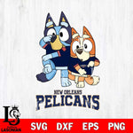 New Orleans Pelicans Bluey & Bingo 18 Svg Eps Dxf Png File, NBA svg, Digital Download, Instant Download