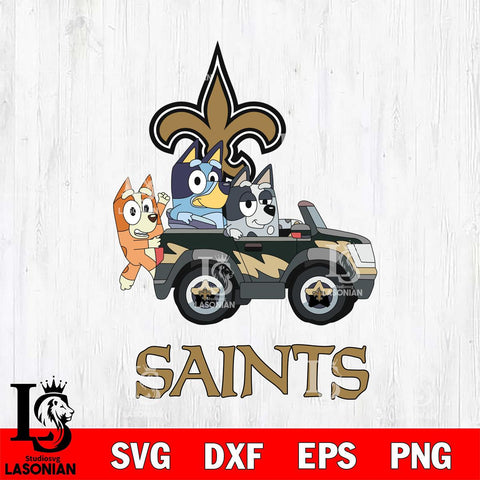 New Orleans Saints Bluey friends car Svg Eps Dxf Png File, NFL svg, Digital Download, Instant Download