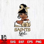 New Orleans Saints Fan Girl Svg Eps Dxf Png File, Digital Download, Instant Download