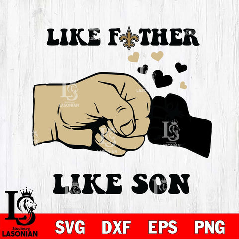 New Orleans Saints Like Father Like Son Svg Eps Dxf Png File, Digital Download, Instant Download