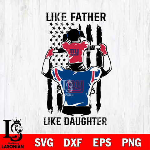 New York Giants Like Father Like Daughter Svg Eps Dxf Png File, Digital Download, Instant Download