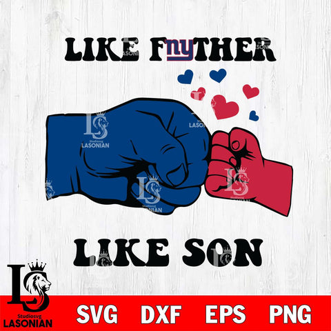 New York Giants Like Father Like Son Svg Eps Dxf Png File, Digital Download, Instant Download