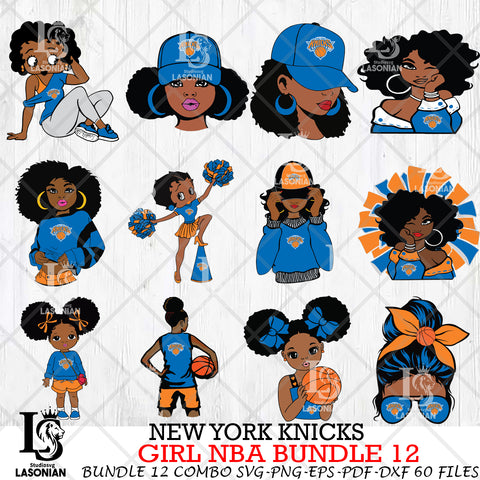 New York Knicks Girl NBA Bundle 12 Svg Eps Dxf Png File, Digital Download, Instant Download