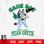 North Texas Mean Green Bluey Game Day Svg Eps Dxf Png File, Digital Download, Instant Download