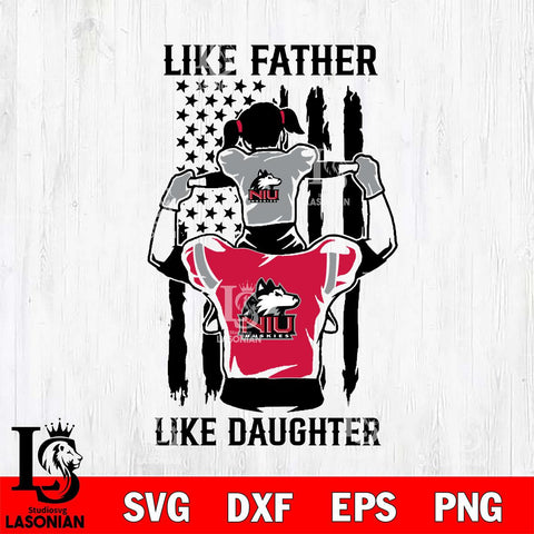 Northern Illinois Huskies Like Father Like Daughter Svg Eps Dxf Png File, Digital Download, Instant Download