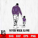 Northwestern Wildcats Fathers Day Never Walk Alone Svg Eps Dxf Png File, Digital Download, Instant Download