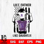 Northwestern Wildcats Like Father Like Daughter Svg Eps Dxf Png File, Digital Download, Instant Download