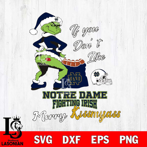 Notre Dame Fighting Irish Merry kissmyass grinch Svg Eps Dxf Png File,NCAA Svg Files,Digital Download,Sublimation,Instant Download