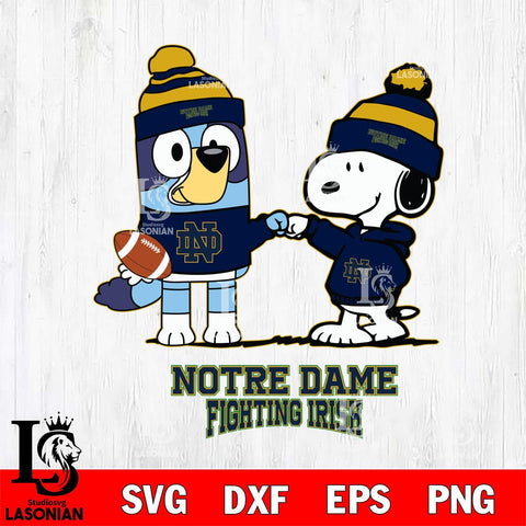 Notre Dame Fighting Irish Snoopy & Bluey Football Svg Eps Dxf Png File,NCAA Svg Files,Chill Guy svg ,Digital Download ,Instant Download, Cricut File