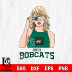 Ohio Bobcats And Taylor Swift Fan Svg Eps Dxf Png File, Digital Download, Instant Download