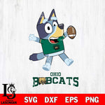 Ohio Bobcats Bluey Sport Football Svg Eps Dxf Png File,NCAA Svg Files,Bluey svg ,Digital Download ,Instant Download, Cricut File