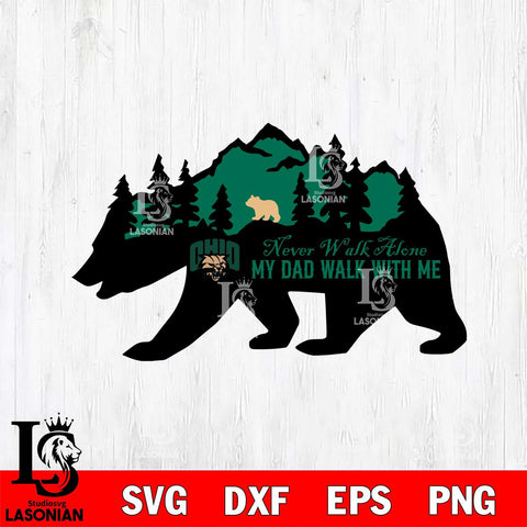 Ohio Bobcats My Dad Walk With Me Svg Eps Dxf Png File, Digital Download, Instant Download