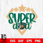 Ohio Bobcats Supper Dad Svg Eps Dxf Png File, Digital Download, Instant Download