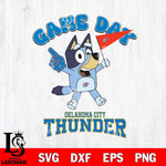 Oklahoma City Thunder Bluey Game Day Svg Eps Dxf Png File, Digital Download, Instant Download