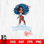 Oklahoma City Thunder Fan Girl Svg Eps Dxf Png File, Digital Download, Instant Download