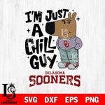 Oklahoma Sooners I'm Just A Chill Guy Svg Eps Dxf Png File,NCAA Svg Files,Chill Guy svg ,Digital Download ,Instant Download, Cricut File