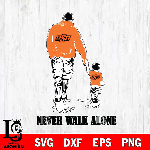 Oklahoma State Cowboys Fathers Day Never Walk Alone Svg Eps Dxf Png File, Digital Download, Instant Download