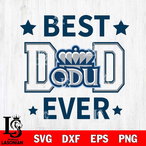 Old Dominion Monarchs Father Day Best Dad Ever Svg Eps Dxf Png File, Digital Download, Instant Download