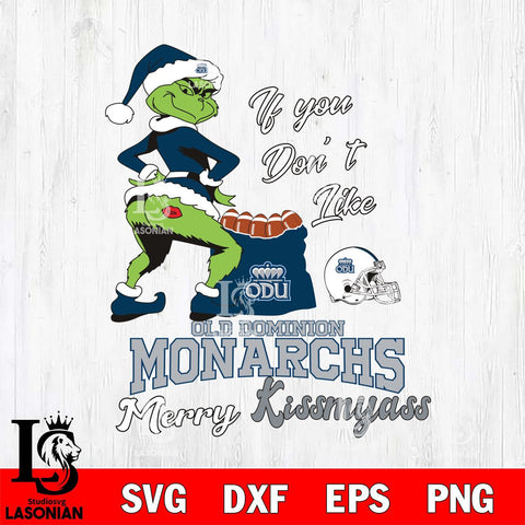 Old Dominion Monarchs Merry kissmyass grinch Svg Eps Dxf Png File,NCAA Svg Files,Digital Download,Sublimation,Instant Download