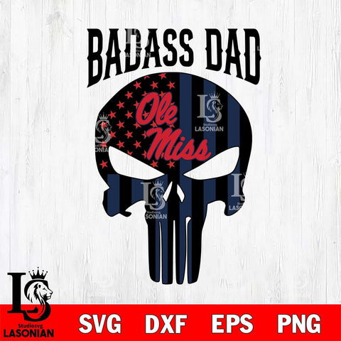 Ole Miss Rebels Badass Dad Svg Eps Dxf Png File, Digital Download, Instant Download