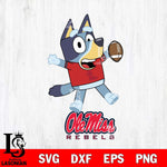 Ole Miss Rebels Bluey Sport Football Svg Eps Dxf Png File,NCAA Svg Files,Bluey svg ,Digital Download ,Instant Download, Cricut File