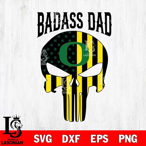 Oregon Ducks Badass Dad Svg Eps Dxf Png File, Digital Download, Instant Download