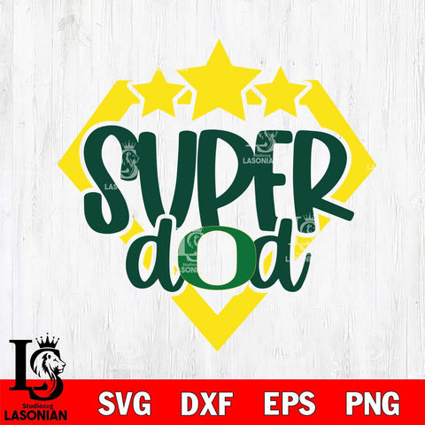 Oregon Ducks Supper Dad Svg Eps Dxf Png File, Digital Download, Instant Download