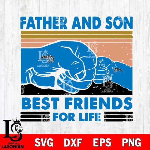 Orlando Magic Father And Son Best Friends For Life Svg Eps Dxf Png File, Digital Download, Instant Download