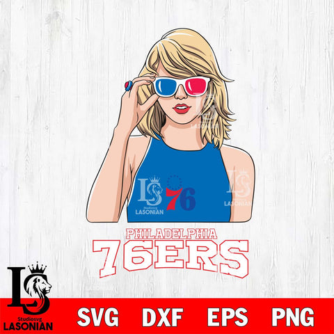 Philadelphia 76ers And Taylor Swift Fan Svg Eps Dxf Png File, Digital Download, Instant Download