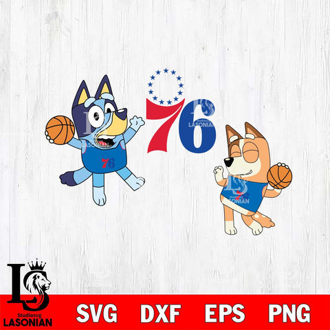 Philadelphia 76ers Bluey & Bingo Svg Eps Dxf Png File, Digital Download, Instant Download