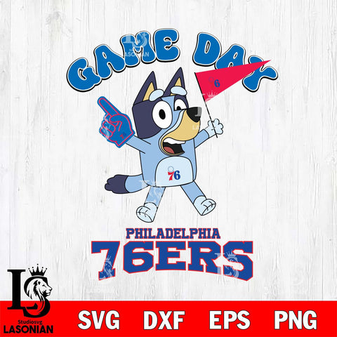 Philadelphia 76ers Bluey Game Day Svg Eps Dxf Png File, Digital Download, Instant Download