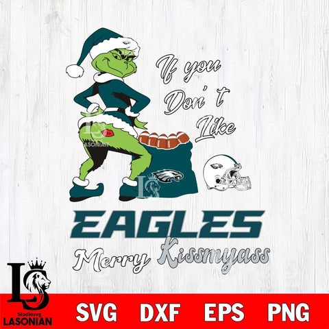 Philadelphia Eagles Merry kissmyass grinch Svg Eps Dxf Png File,NFL Svg Files,Digital Download,Sublimation,Instant Download