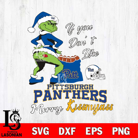 Pittsburgh Panthers Merry kissmyass grinch Svg Eps Dxf Png File,NCAA Svg Files,Digital Download,Sublimation,Instant Download