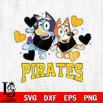 Pittsburgh Pirates Bluey & Bingo 10 Svg Eps Dxf Png File, MLB svg, Digital Download, Instant Download