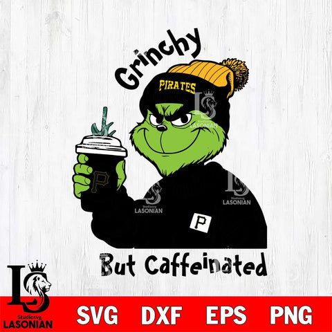 Pittsburgh Pirates Grinchy But Caffeinated Svg Eps Dxf Png File, Digital Download, Instant Download