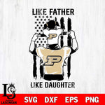 Purdue Boilermakers Like Father Like Daughter Svg Eps Dxf Png File, Digital Download, Instant Download