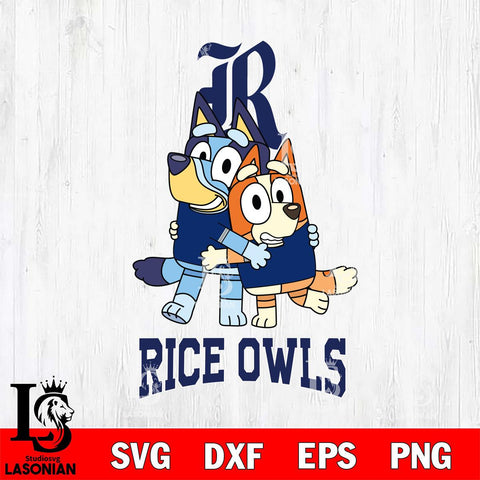 Rice Owls Bluey & Bingo 3 Svg Eps Dxf Png File, NCAA svg, Digital Download, Instant Download