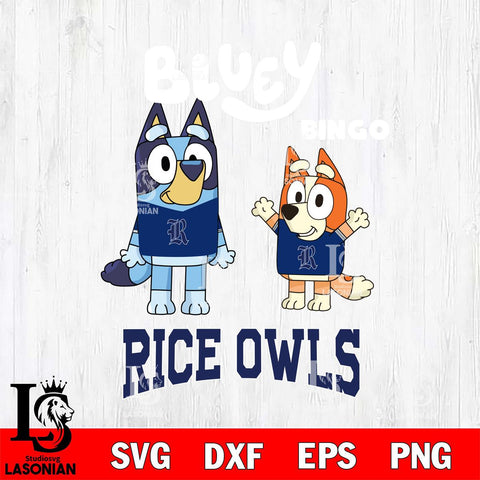 Rice Owls Bluey & Bingo 4 Svg Eps Dxf Png File, NCAA svg, Digital Download, Instant Download