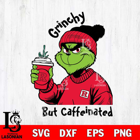 Rutgers Scarlet Knights Grinchy But Caffeinated Svg Eps Dxf Png File, Digital Download, Instant Download