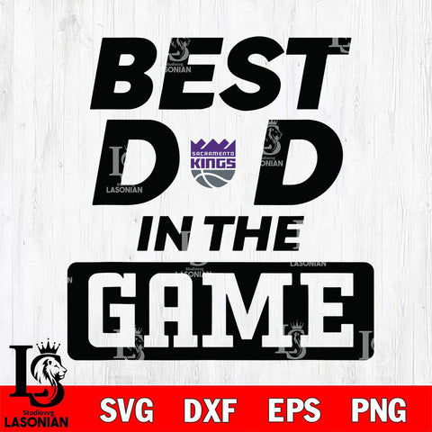 Sacramento Kings Best Dad In The Game Svg Eps Dxf Png File, Digital Download, Instant Download