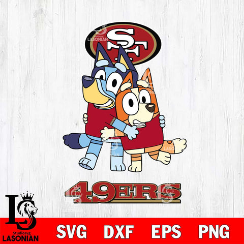 San Francisco 49ers Bluey & Bingo 3 Svg Eps Dxf Png File, NFL svg, Digital Download, Instant Download