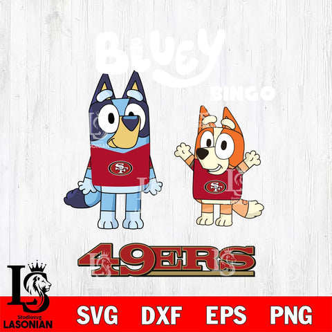 San Francisco 49ers Bluey & Bingo 4 Svg Eps Dxf Png File, NFL svg, Digital Download, Instant Download