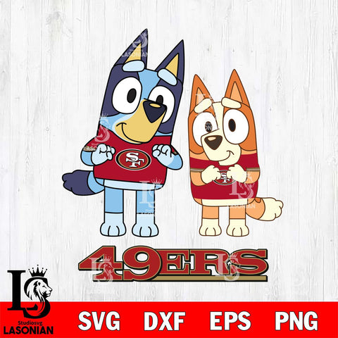 San Francisco 49ers Bluey & Bingo 6 Svg Eps Dxf Png File, NFL svg, Digital Download, Instant Download