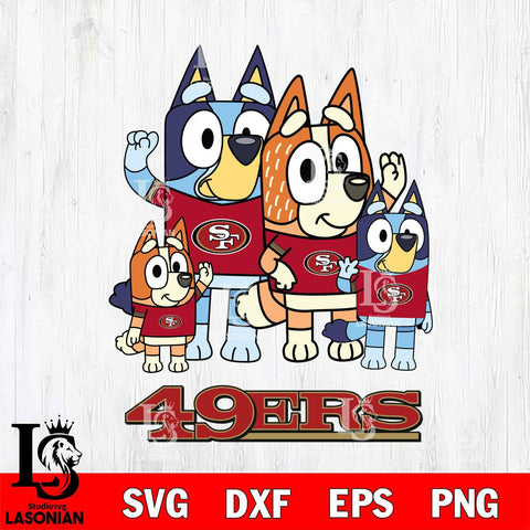 San Francisco 49ers Bluey & Bingo 7 Svg Eps Dxf Png File, NFL svg, Digital Download, Instant Download