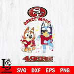 San Francisco 49ers Bluey Bingo Dance Mode Svg Eps Dxf Png File, NFL svg, Digital Download, Instant Download